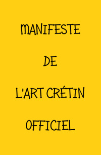 Art Crétin - Manifeste officiel - Eric Bourdon