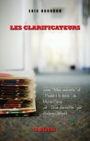 Les Clarificateurs Eric Bourdon Éditions de la Méduse